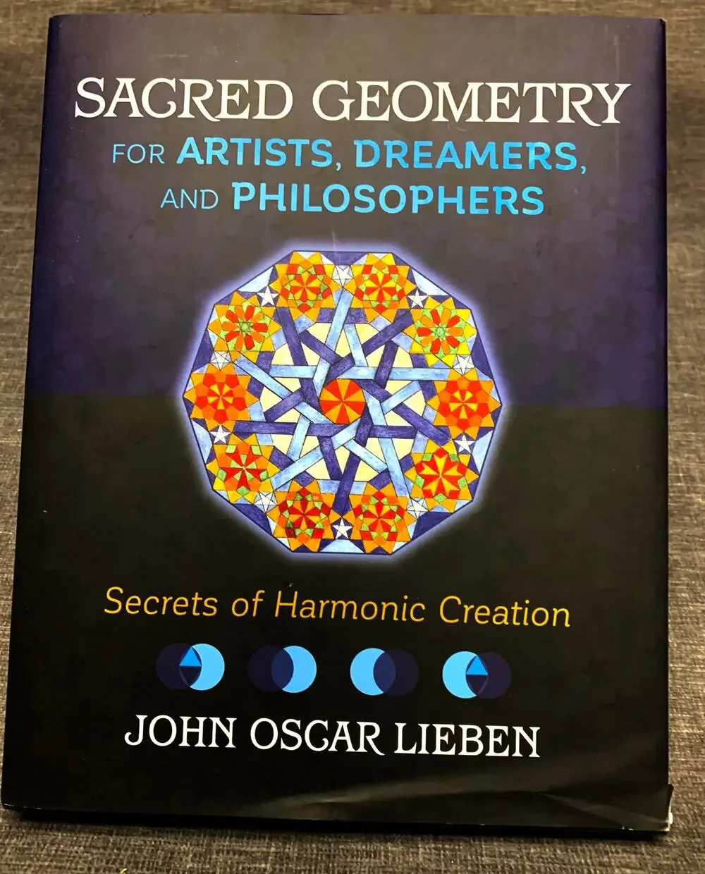 Sacred Geometry for Artists, Dreamers, Philosophers Secrets of Harmonic Creation